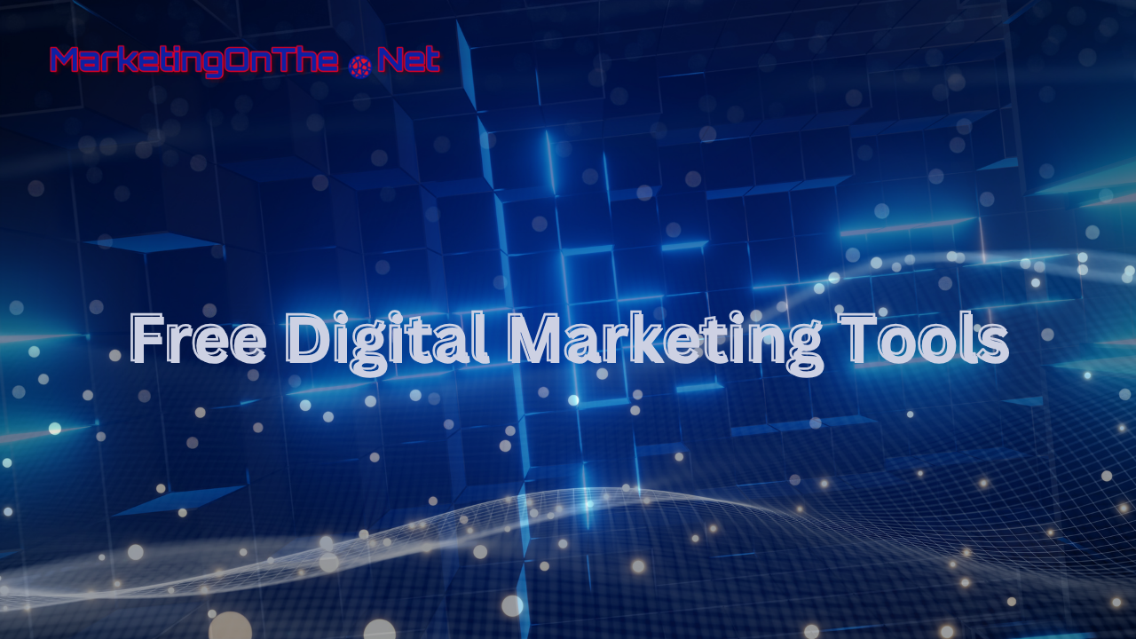 Free Digital Marketing Tools 1 Free Digital Marketing Tools